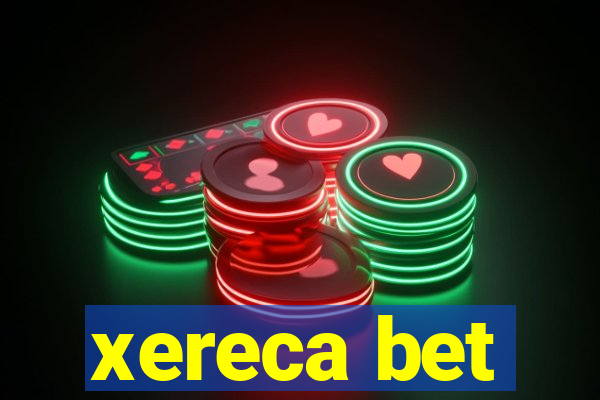 xereca bet